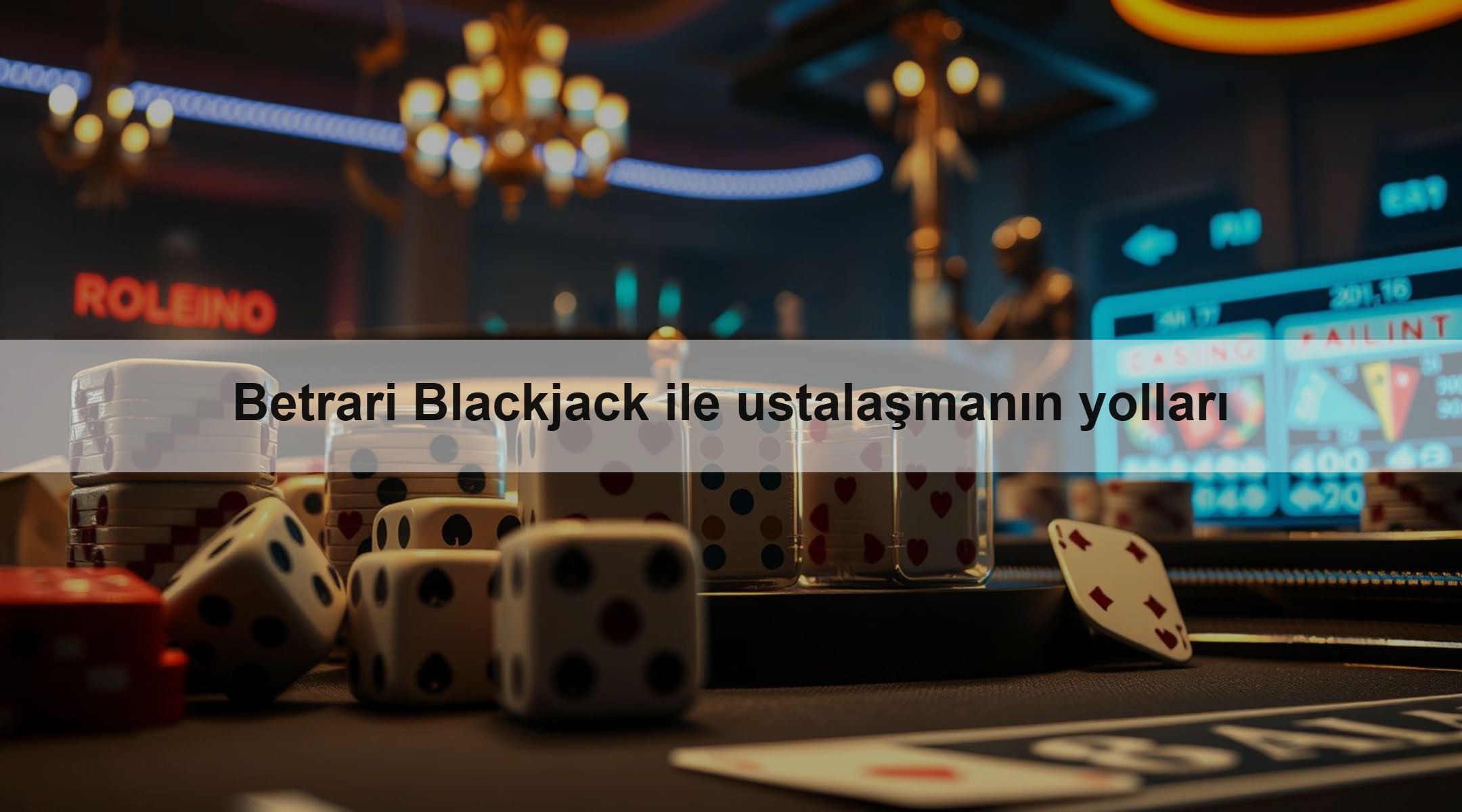 Betrari Blackjack ile ustalaşmanın yolları