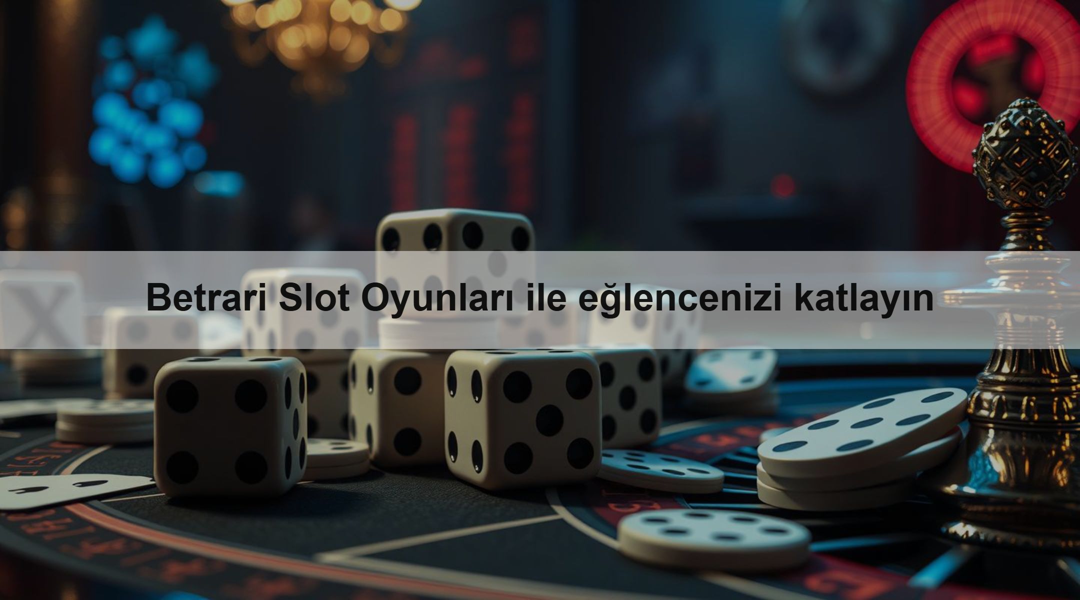 Betrari Slot Oyunları ile eğlencenizi katlayın