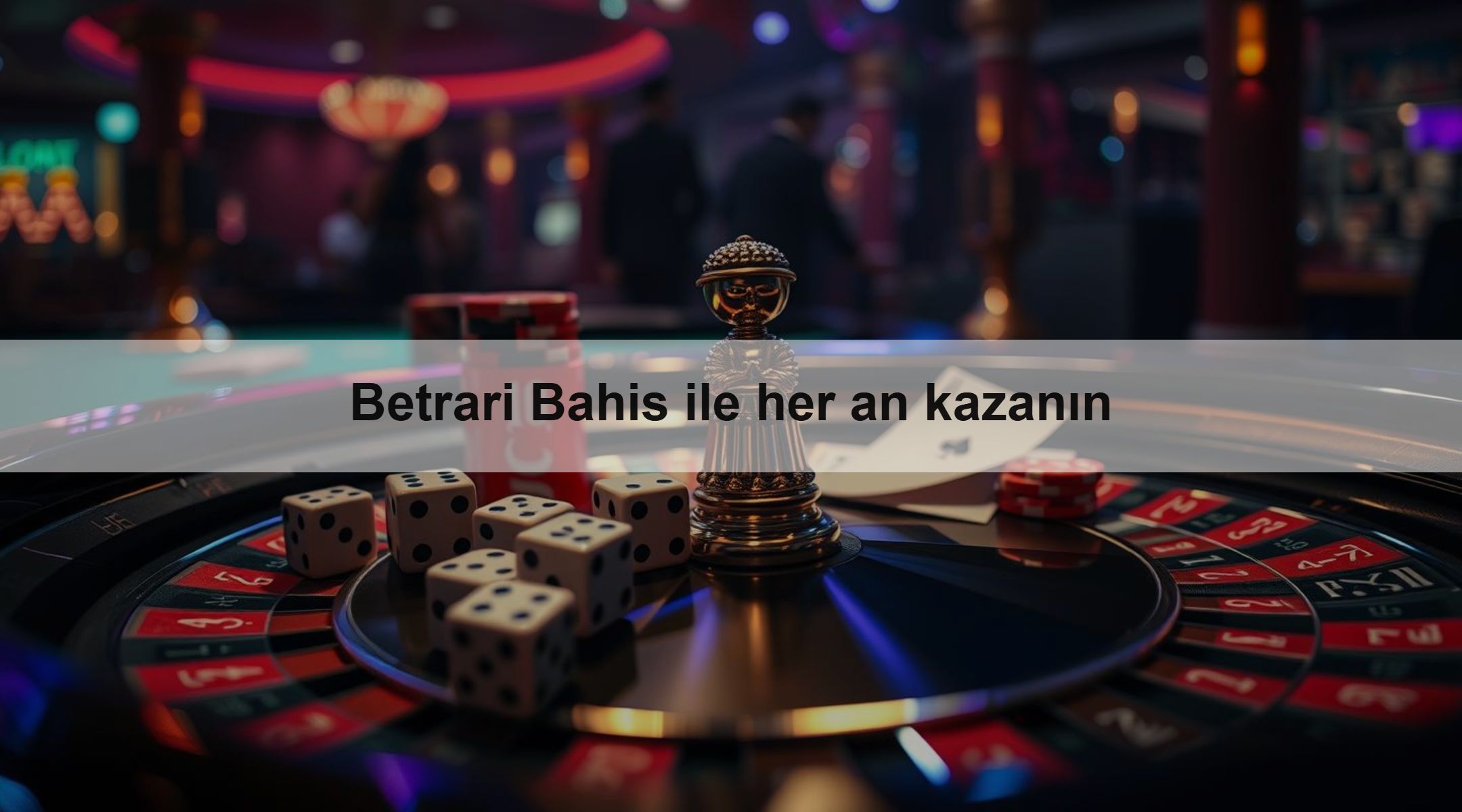 Betrari Bahis ile her an kazanın